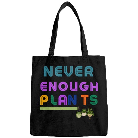 Never Enough Plants Bags