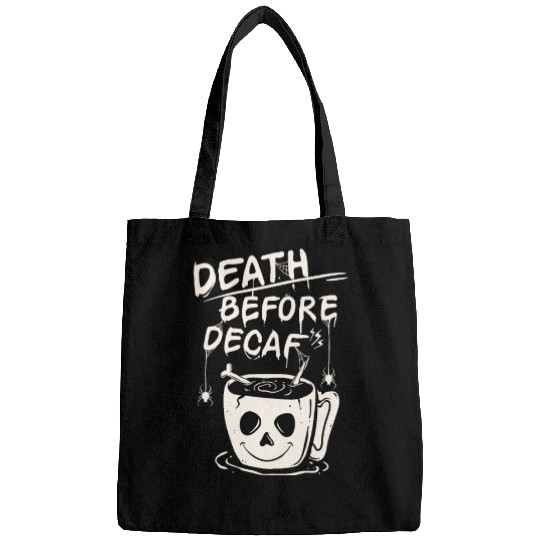 Death before decaf Bags