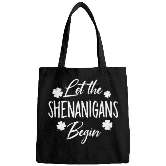 Womens Let The Shenanigans Begin Drinking St Patri Bags