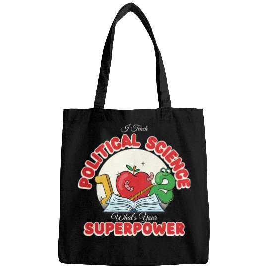 I Teach Political Science What's Your Superpower Bags