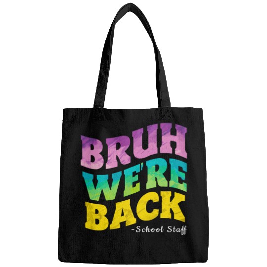 Bruh We're Back - Funny Colorful School Staff Shir Bags