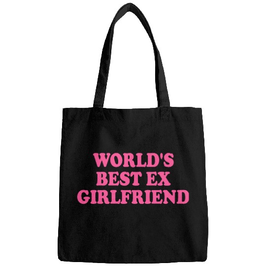 world's best ex girlfriend Bags