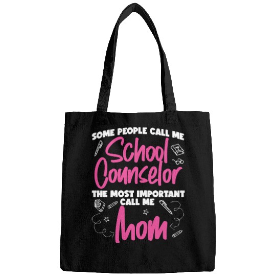 School Counselor Mom Some People Bags