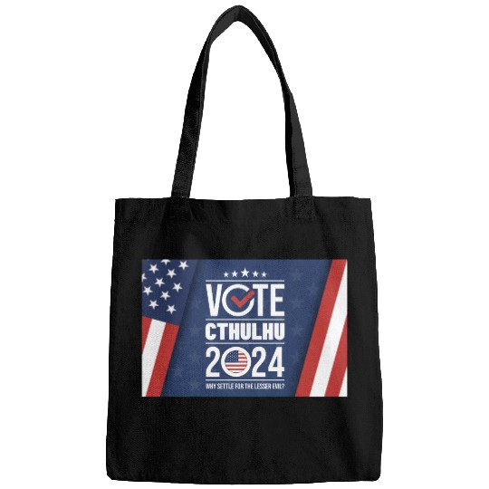 Vote Cthulhu 2024 - Why Settle for the lesser evil Bags