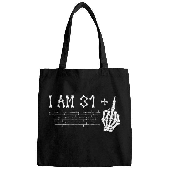 I Am 31 Plus Middle Finger - 32nd Birthday Bags