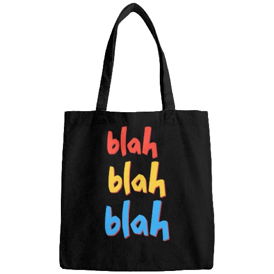 Funny Sarcastic Blah Blah Blah Bags