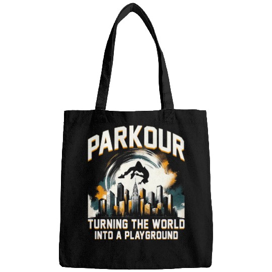 Parkour Turning the world into a playground Bags