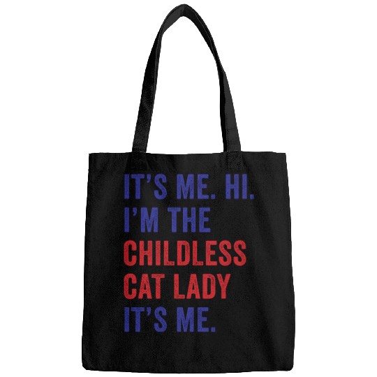 It's Me Hi I'm The Childless Cat Lady Harris 2024 Bags