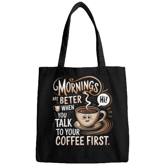 Talk To Your Coffee First Bags