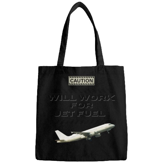 Will Work For Jet Fuel Bags