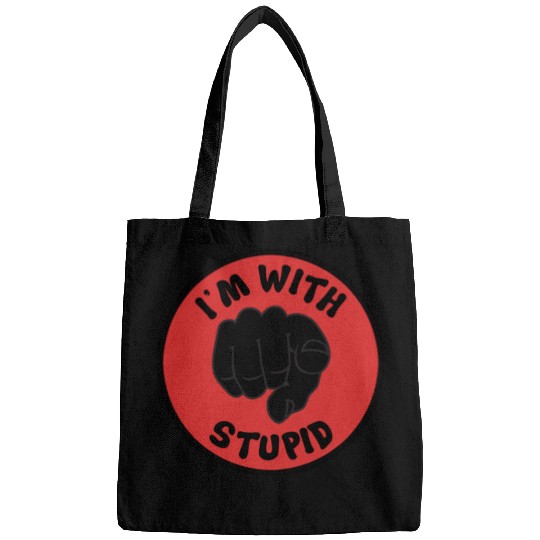 I'm With Stupid Bags