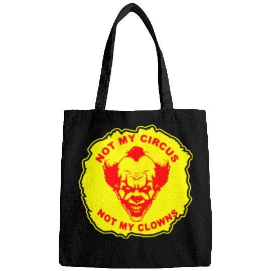 Not My Circus Not My Clowns LIKE US ON FB # Bags