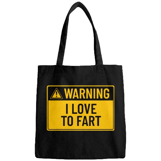 Warning: I Love To Fart Bags