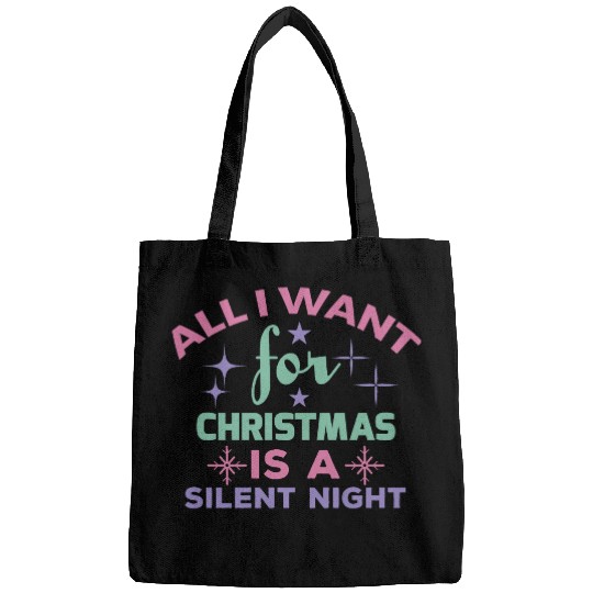 All I want for Christmas is a silent night Bags