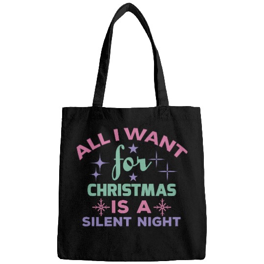All I want for Christmas is a silent night Bags