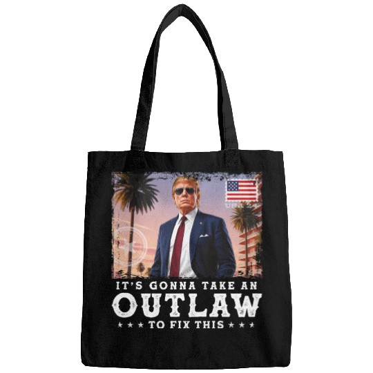 Trump Felon 2024 - It's Gonna Take an Outlaw To Bags