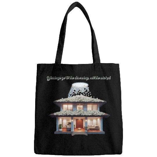 Blessings go to the deserving, not the wicked. Bags