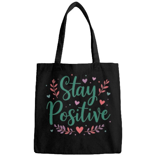 Stay Positive Handwriten Bags