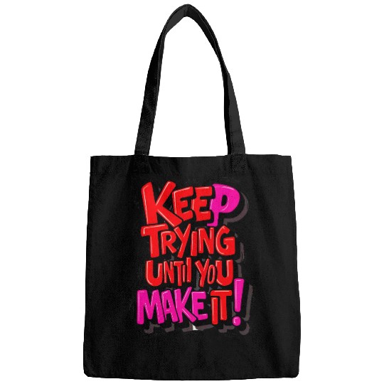 keep Trying Bags