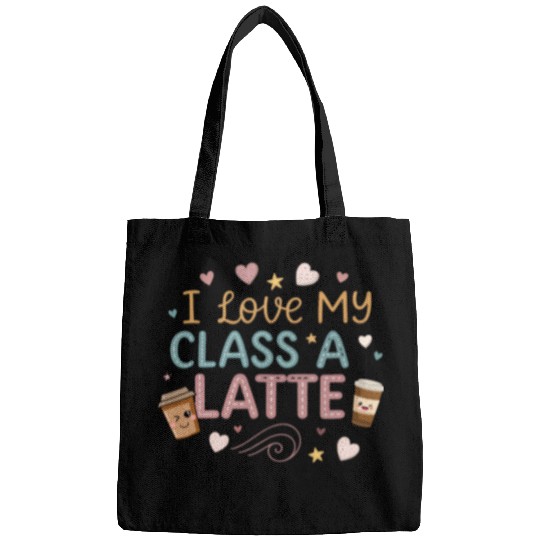Teacher Appreciation Gift I Love My Class A Latte Bags