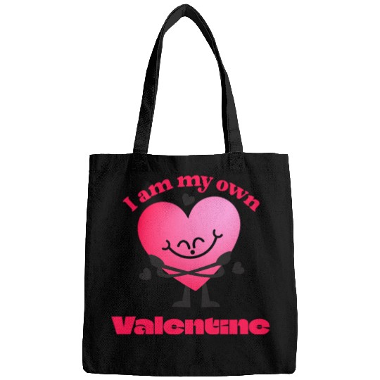 I Am My Own Valentine - Funny Self-Love Bags