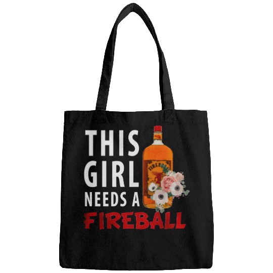 This Girl Needs A Fireball Bags