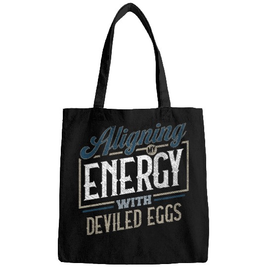 Aligning My Energy With Deviled Eggs Humor Bags