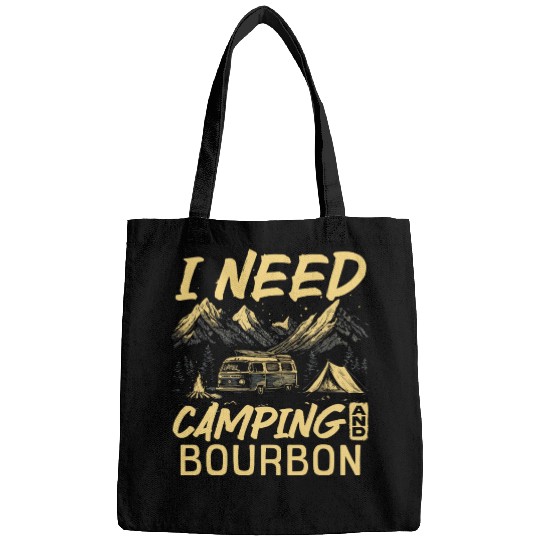 I Need Camping And Bourbon Bags