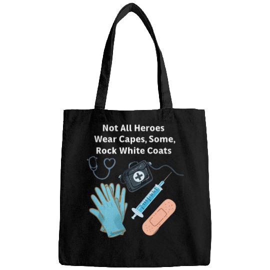 Not All Heroes Wear Capes Doctor appreciation Bags