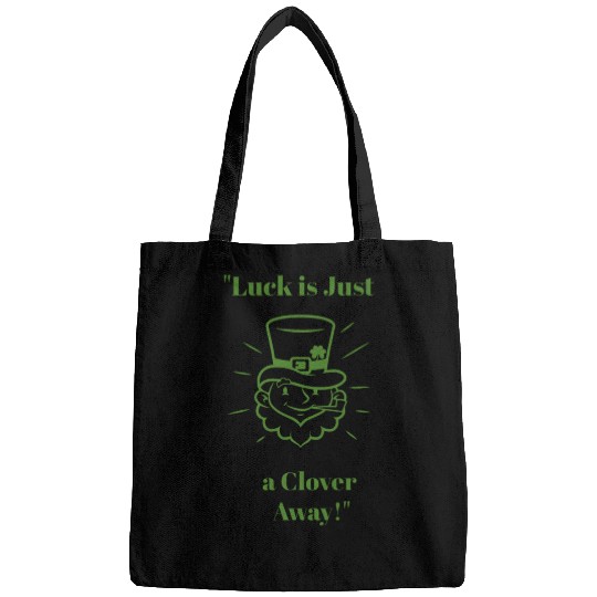 Luck isJust a Clover Away Bags