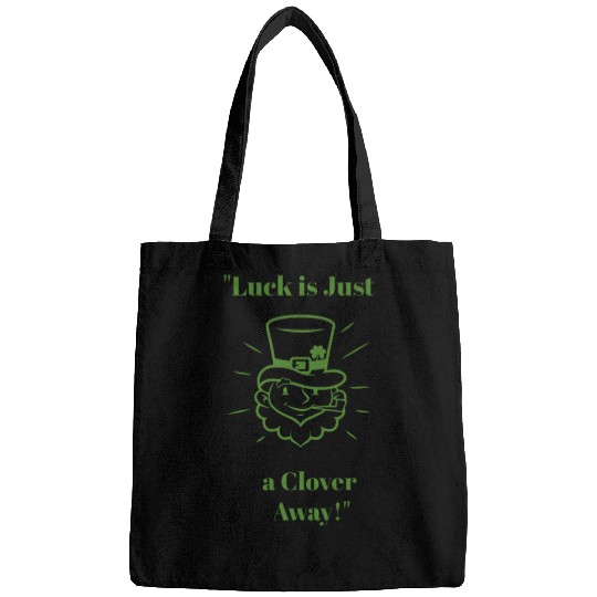 Luck isJust a Clover Away Bags