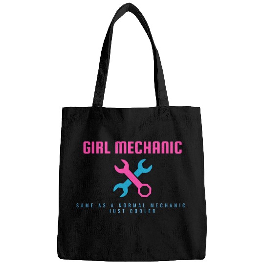 Girl Mechanic Same as normal mechanic, just cooler Bags