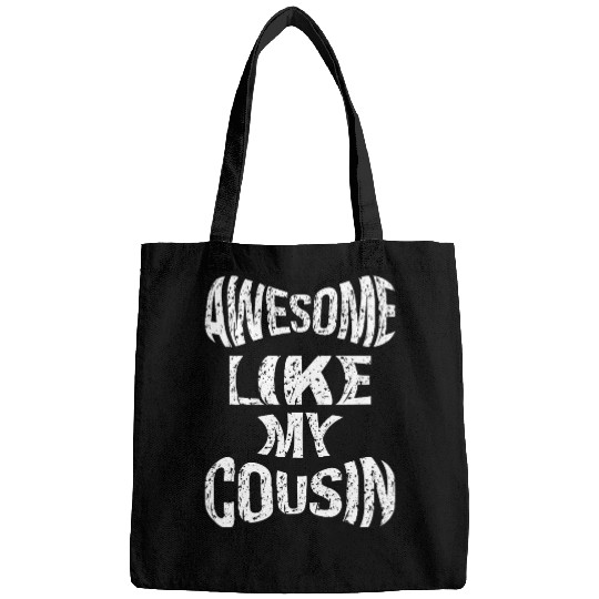 AWESOME LIKE MY COUSIN Bags