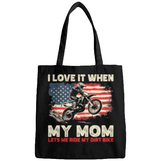 I Love it When My Mom Lets Me Ride My Dirt Bike Bags