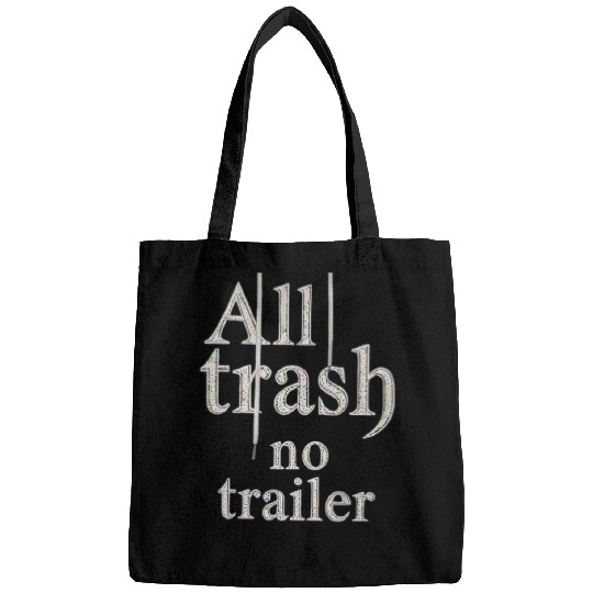 all trash no trailer Bags
