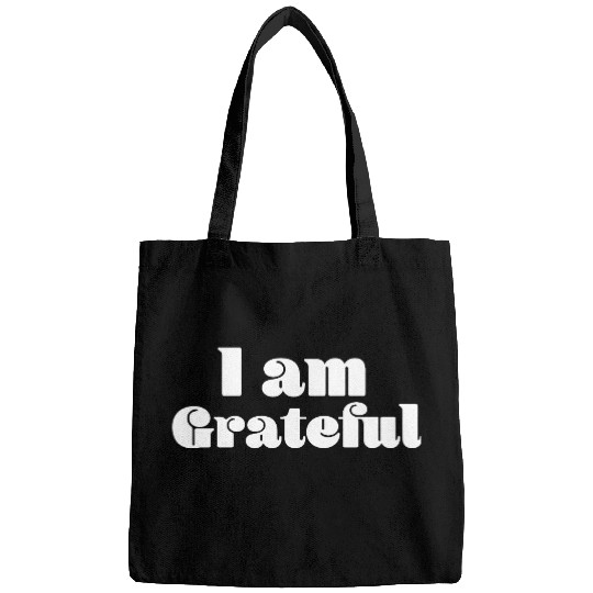 I Am Grateful Affirmation Quote Merch Bags