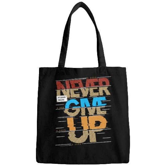 "Never Give Up Bags"