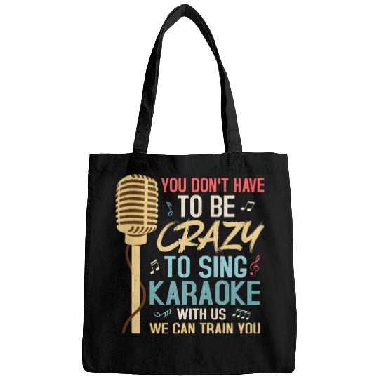 Crazy To Sing Karaoke Singer Singing Bags