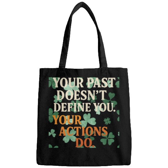 Actions Shape Destiny Bags