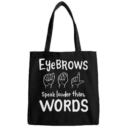 Eyebrows Speak For ASL Teachers Bags
