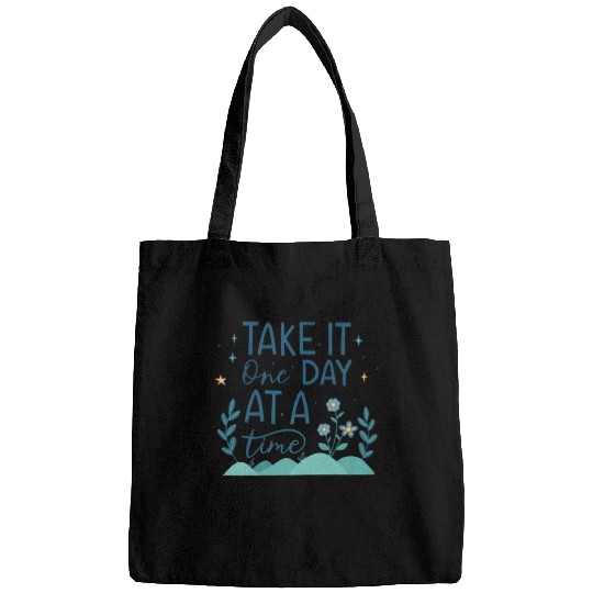 Take It One Day at a Time – Motivational Mental Bags