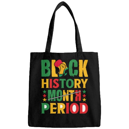 Black History Month Period Black and Proud Bags