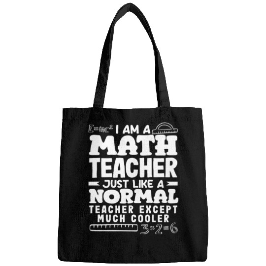 Math Teacher Much Cooler Just Like Normal Bags