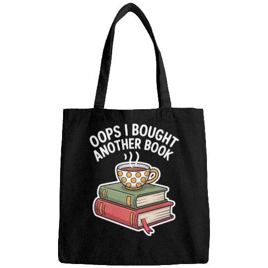 Oops I Bought Another Book Bags
