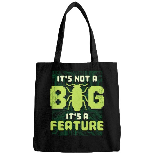 It's Not A Bug It's A Feature Computer Scientist Bags
