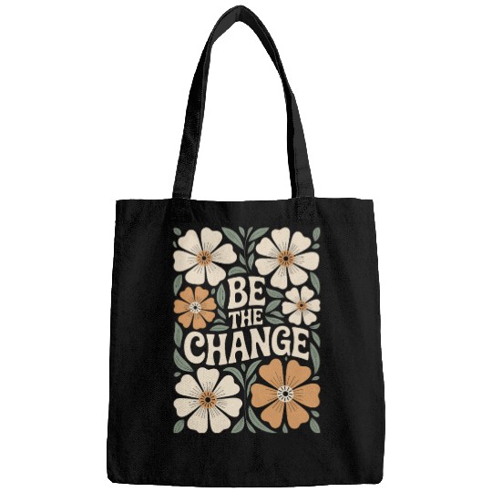 Be The Change Motivational Quote Floral Vintage Bags