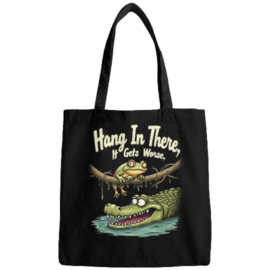 Hang In There – Dark Humor Sarcastic Bags