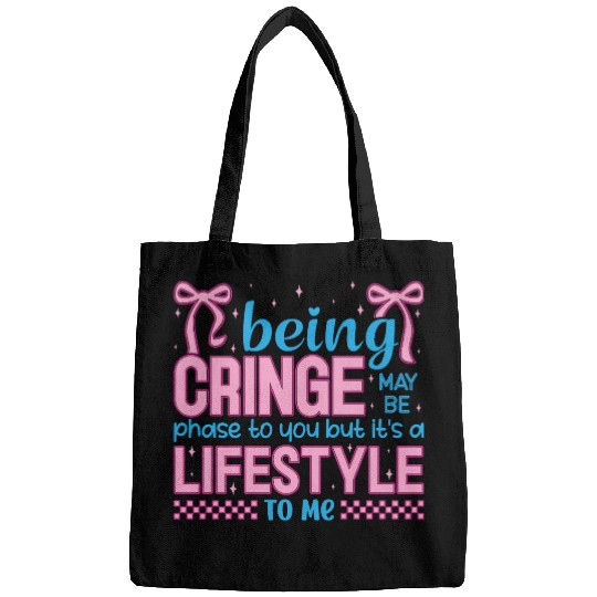 Being Cringe Is a Lifestyle – Cute Kawaii Quote Bags