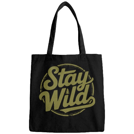 Stay Wild Adventure Typography Design Bags