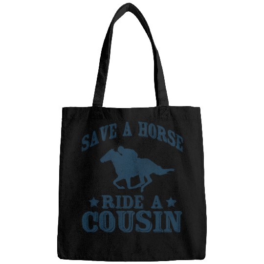 Save a Horse Ride A Cousin Hillbilly Southern Joke Bags